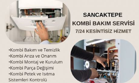 SANCAKTEPE KOMBİ SERVİSİ